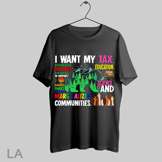 Top I Want My Tax Support Our National Parks Printed T Shirt Sweatshirt Hoodie Shirt