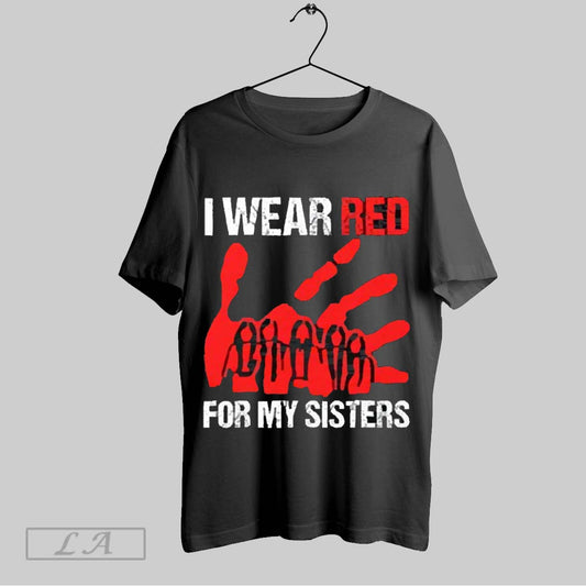 Top I Wear Red For My Sisters 2025 T Shirt Sweatshirt Hoodie Shirt