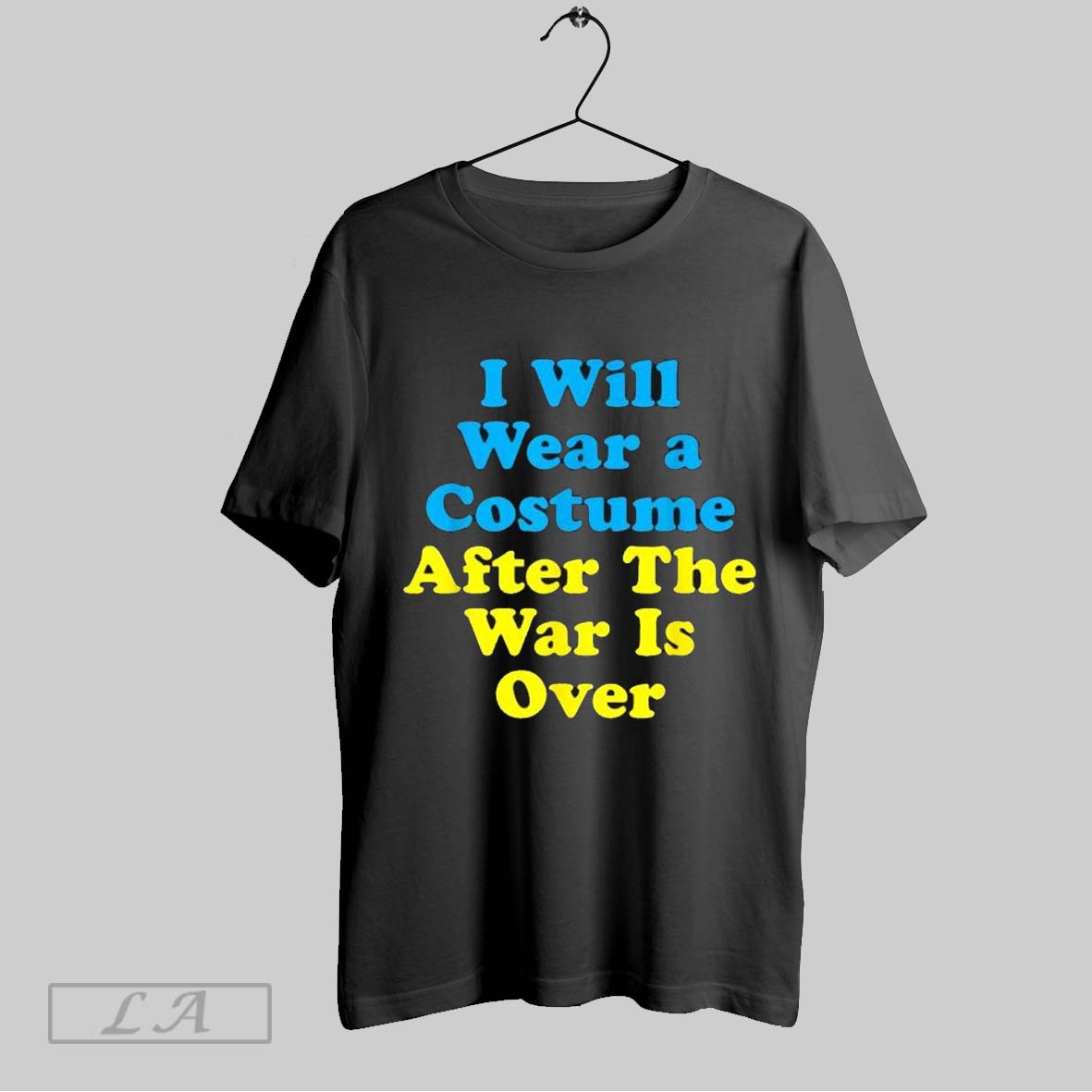 Top I Will Wear A Costume When War Is Over Ukraine T Shirt Sweatshirt Hoodie Shirt