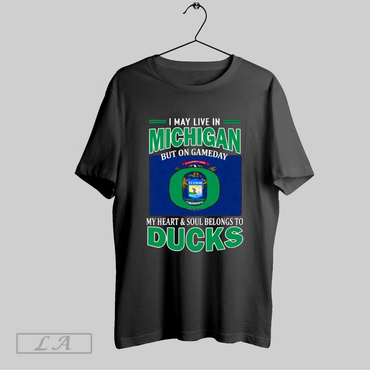 Top I May Live In Michigan But On Gameday My Heart Soul Belongs To Oregon Ducks T Shirt Sweatshirt Hoodie Shirt