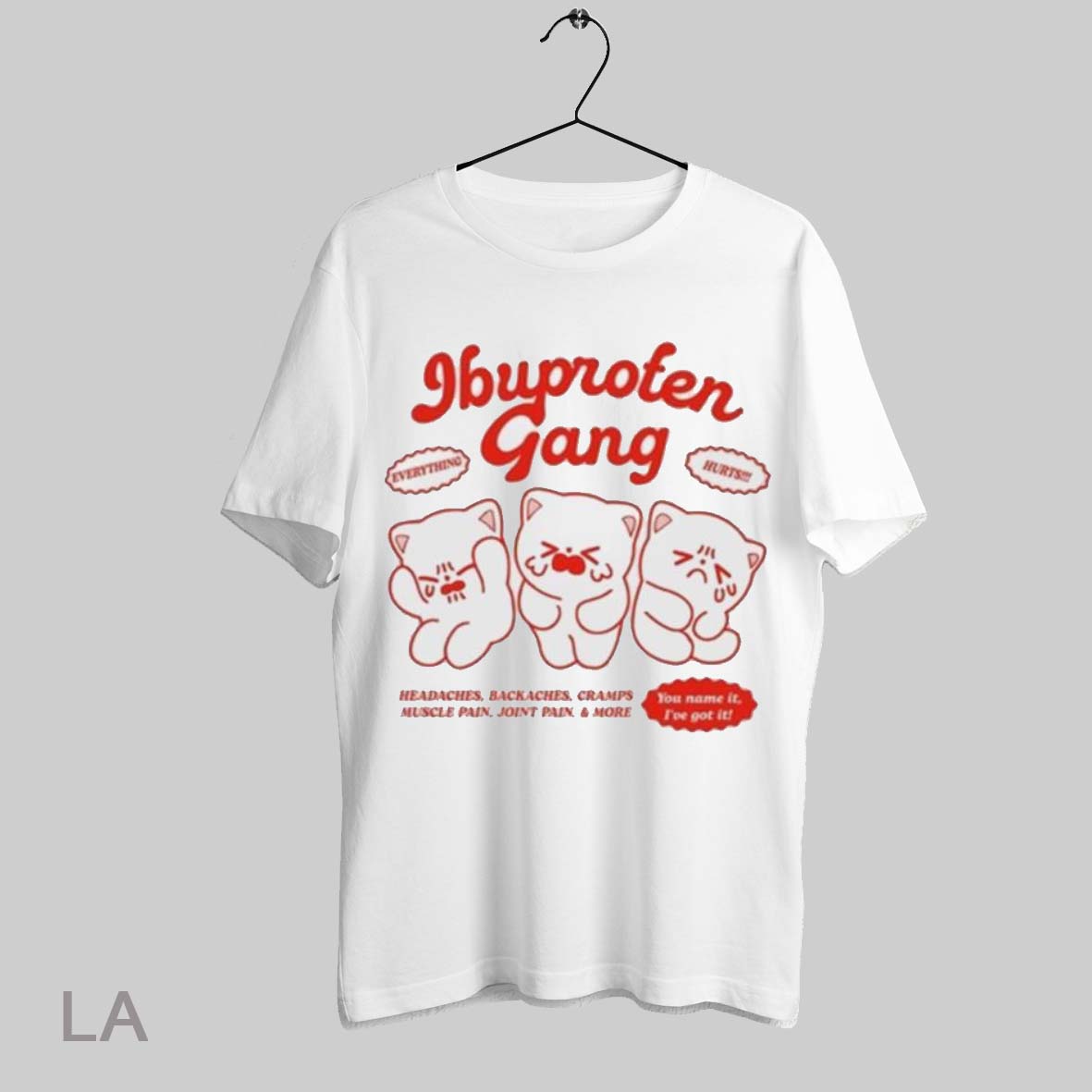 Top Ibuprofen Gang Headaches Backaches Cramps Muscle Pain T Shirt Sweatshirt Hoodie Shirt