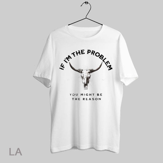 Top If Im The Problem You Might Be The Reason Est 1993 T Shirt Sweatshirt Hoodie Shirt