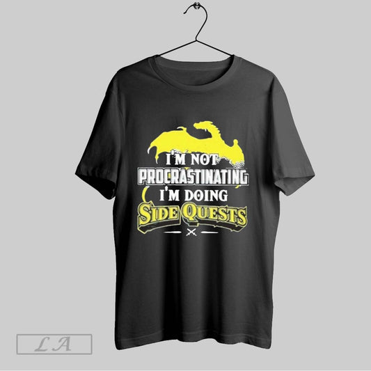 Top Im Not Procrastinating Im Doing Side Quests T Shirt Sweatshirt Hoodie Shirt