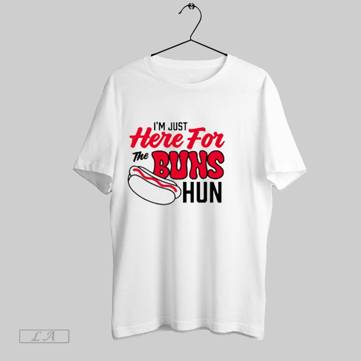 Top Im Just Here For The Buns Hun Cincinnati T Shirt Sweatshirt Hoodie Shirt