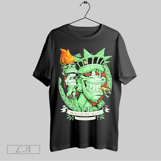 Top In Weed We Trust Since Forever Statue Of Liberty Parody T Shirt Sweatshirt Hoodie Shirt