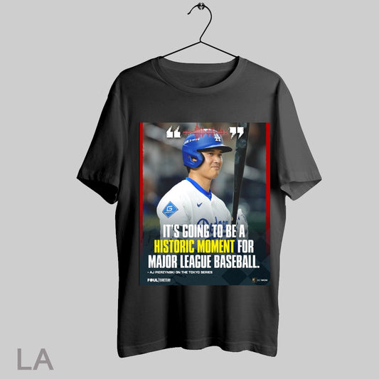 Top Its Going To Be A Historic Moment For Major League Baseball Aj Pierzynski On The Tokyo Series Foul Territory Poster Shirt