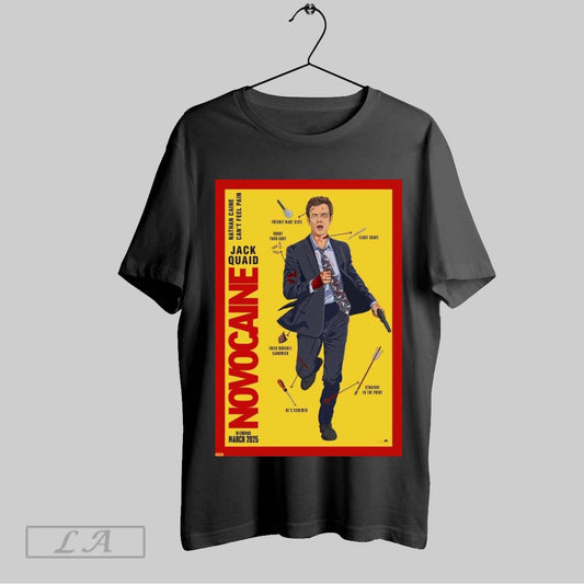 Top Jack Quaid Novocaine Nathan Caine Cant Feel Pain In Cinemas Close Shave March 2025 Poster T Shirt Sweatshirt Hoodie Shirt