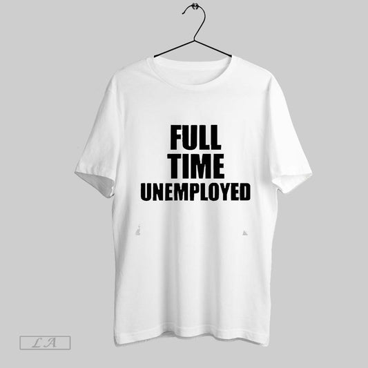 Top Jakey Full Time Unemployed 2025 T Shirt Sweatshirt Hoodie Shirt