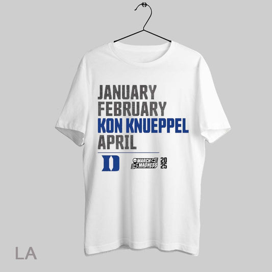Top January February Kon Knueppel April Duke Blue Devils Basketball 2025 Ncaa March Madness Calendar T Shirt Sweatshirt Hoodie Shirt