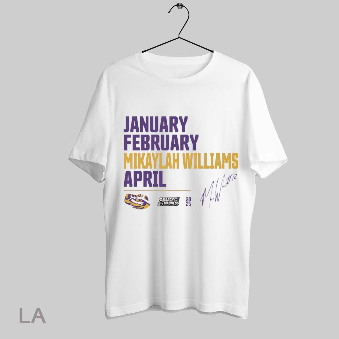 Top January February Mikaylah Williams April Lsu Tigers 2025 Ncaa March Madness Calendar Signature T Shirt Sweatshirt Hoodie Shirt