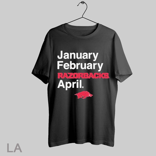 Top January February Razorbacks April T Shirt Sweatshirt Hoodie Shirt