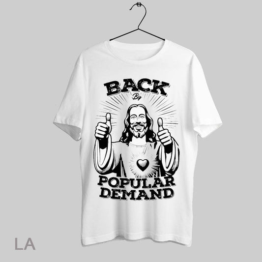 Top Jesus Back By Popular Demand T Shirt Sweatshirt Hoodie Shirt