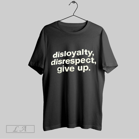Top John Cena On March 17th Of Monday Night Raw Disloyalty Disrespect Give Up T Shirt Sweatshirt Hoodie Shirt