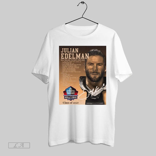 Top Julian Edelman New England Patriots 2009 2020 Pro Football Hall Of Fame Class Of 2007 Signature Poster T Shirt