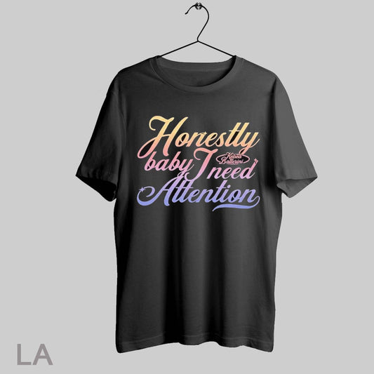 Top Kelsea Ballerini Honestly Baby I Need Attention T Shirt Sweatshirt Hoodie Shirt