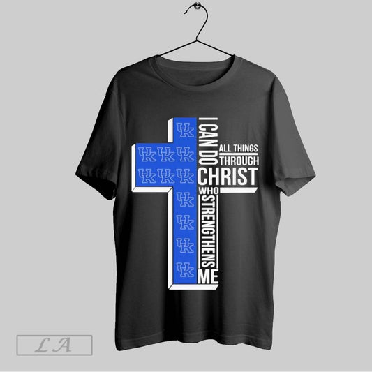 Top Kentucky Wildcats I Can Do Christ All Things Through Who Strengthens Me T Shirt Sweatshirt Hoodie Shirt