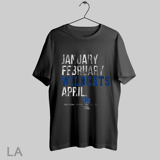 Top Kentucky Wildcats January February Wildcats April 2025 Ncaa Mens Basketball Championship March Madness T Shirt Sweatshirt Hoodie Shirt