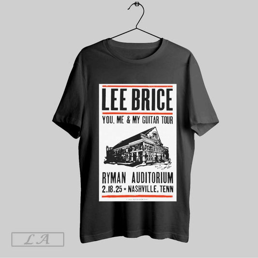 Top Lee Brice You Me My Guitar Tour 2 18 2025 Nashville Tn Event Poster T Shirt Sweatshirt Tee Shirt