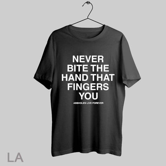 Top Linda Finegold Never Bite The Hand That Fingers You Assholes Live Forever T Shirt Sweatshirt Hoodie Shirt