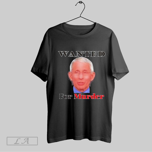 Top Liz Churchill Wearing Dr Fauci Wanted For Murder T Shirt Sweatshirt Hoodie Shirt
