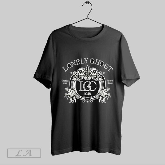 Top Lonely Ghost One And Only Forever Always 1048 T Shirt Sweatshirt Hoodie Shirt