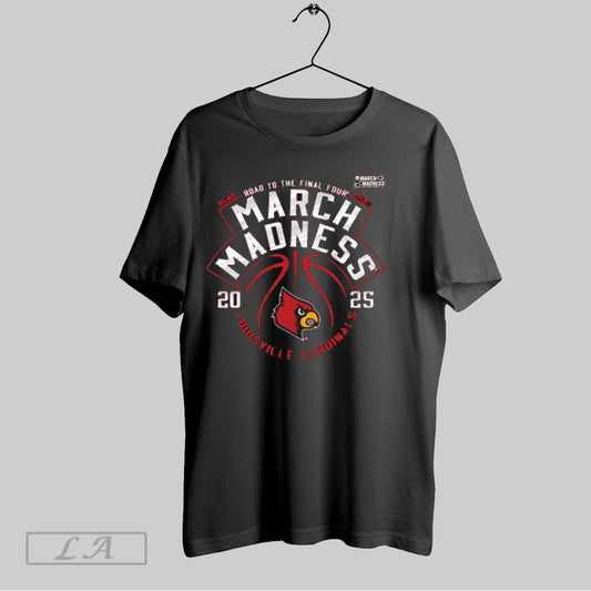 Top Louisville Cardinals 2025 March Madness The Road To Final Four T Shirt Sweatshirt Hoodie Shirt