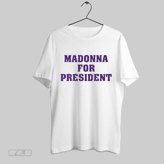 Top Madonna For President T Shirt Sweatshirt Hoodie Shirt