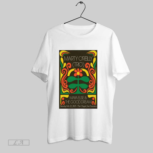 Top Marty Oreilly February 22 2025 The Chapel Maya Elise And The Good Dream T Shirt Sweatshirt Hoodie Shirt