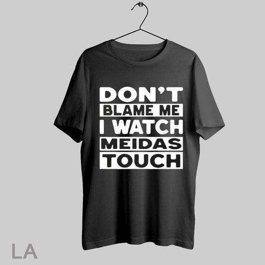 Top Meidas Touch Mtn Dont Blame Me I Watch Meidas Touch T Shirt Sweatshirt Hoodie Shirt