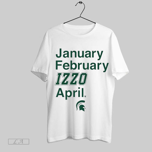 Top Michigan State Spartans January February Izzo April T Shirt Sweatshirt Hoodie Shirt