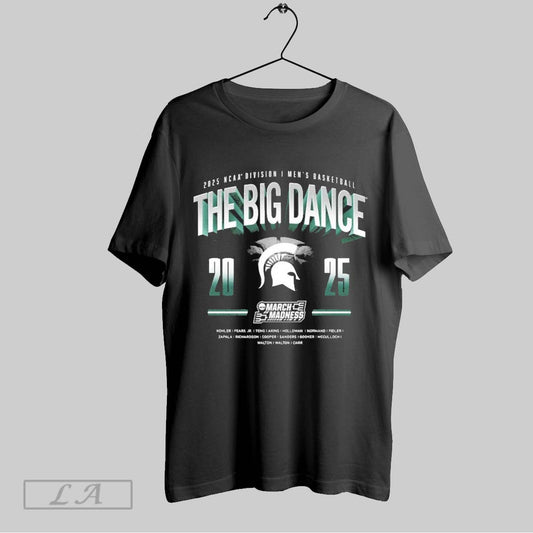 Top Michigan State Spartans Ncaa Division I Mens Basketball The Big Dance March Madness Hohler Fears Jr 2025 Logos T Shirt Sweatshirt Hoodie Shirt