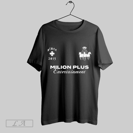 Top Milion Plus Entertainment Since 2015 T Shirt Sweatshirt Hoodie Shirt