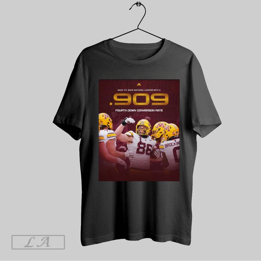 Top Minnesota Golden Gophers Football Back To Back National Leaders With A 909 Fourth Down Conversion Rate Poster T Shirt