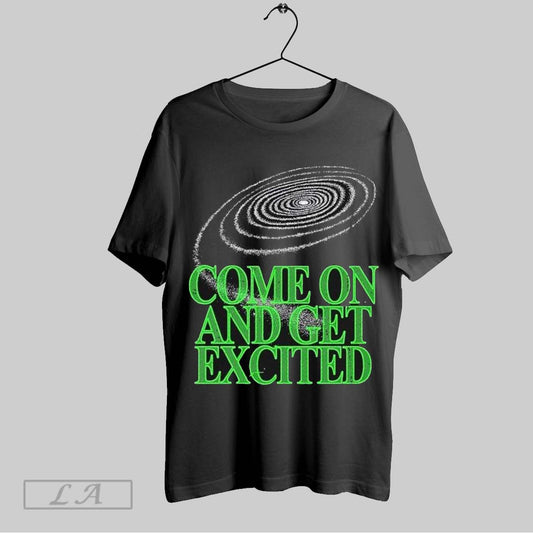 Top Molly Nilsson Come On And Get Excited Absolute Power T Shirt Sweatshirt Hoodie Shirt