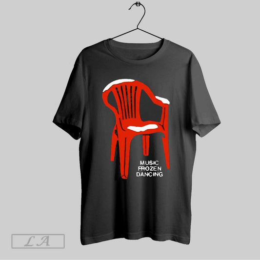 Top Music Frozen Dancing Chair 2025 T Shirt Sweatshirt Hoodie Shirt
