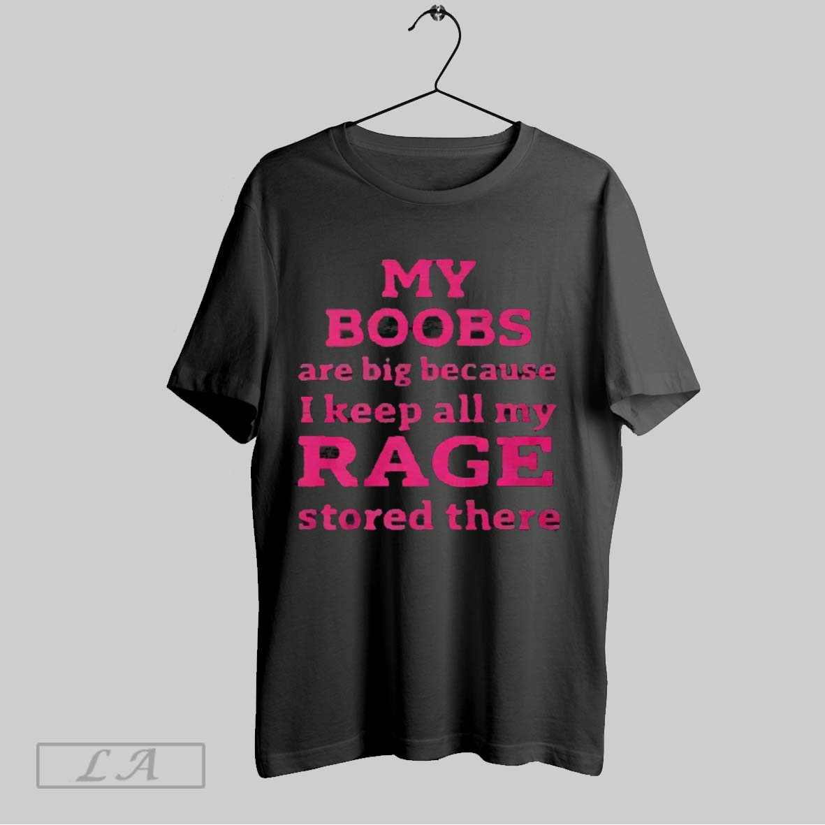 Top My Boobs Are Big Because I Keep All My Rage Stored There 2025 T Shirt Sweatshirt Hoodie Shirt