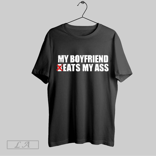 Top My Boyfriend Beats My Ass 2025 T Shirt Sweatshirt Hoodie Shirt