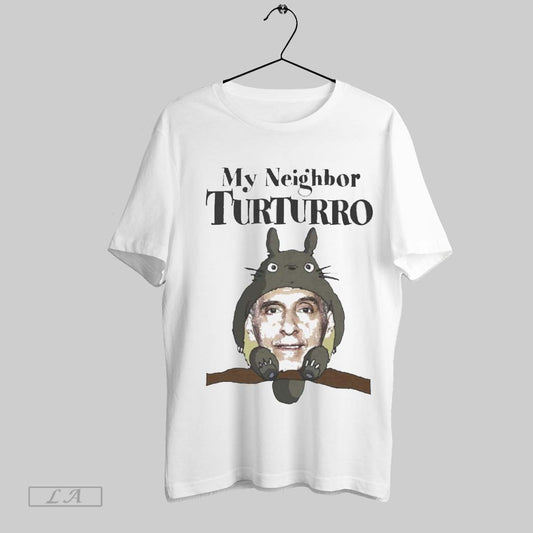 Top My Neighbor Turturro T Shirt Sweatshirt Hoodie Shirt