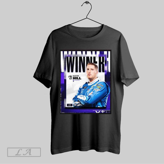 Top Nascar 21 Austin Hill Wins For The Fifth Time At Atlanta Motor Speedway 1x Winner Poster T Shirt Sweatshirt Hoodie Shirt