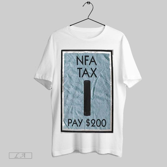 Top Nfa Tax Pay 200 2025 T Shirt Sweatshirt Hoodie Shirt