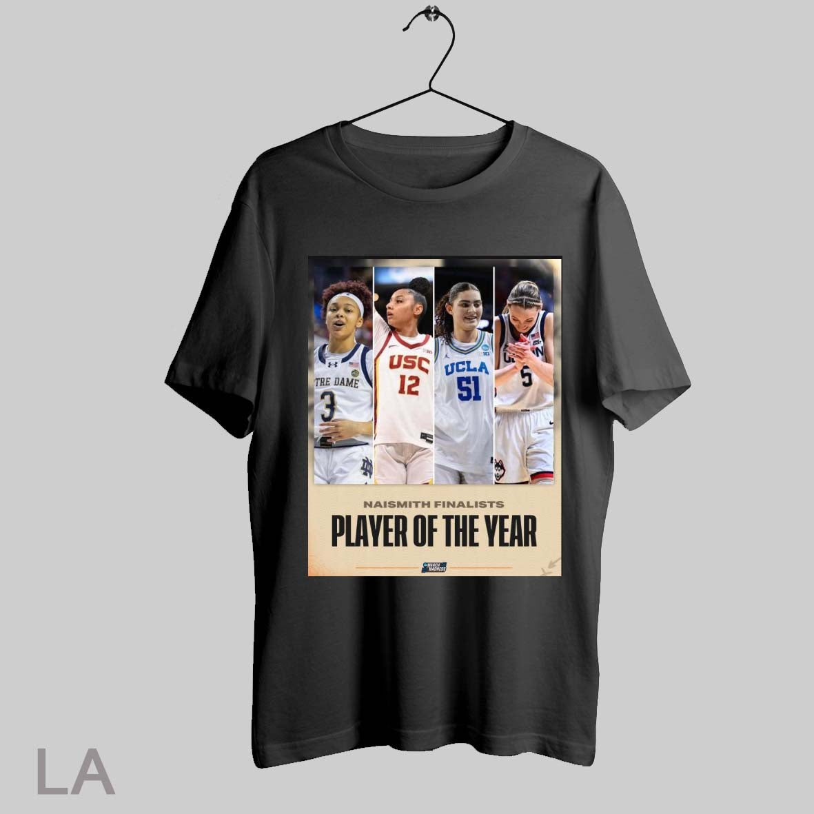 Top Naismith Finalists Player Of The Year Ncaa March Madness 2025 Hannah Hidalgo Juju Watkins Lauren Betts Paige Bueckers T Shirt Sweatshirt Hoodie Shirt