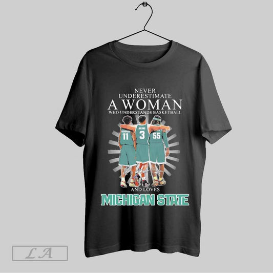 Top Never Underestimate A Woman Who Understands Basketball And Loves Michigan State Spartans Players Signatures 2025 T Shirt Sweatshirt Hoodie Shirt