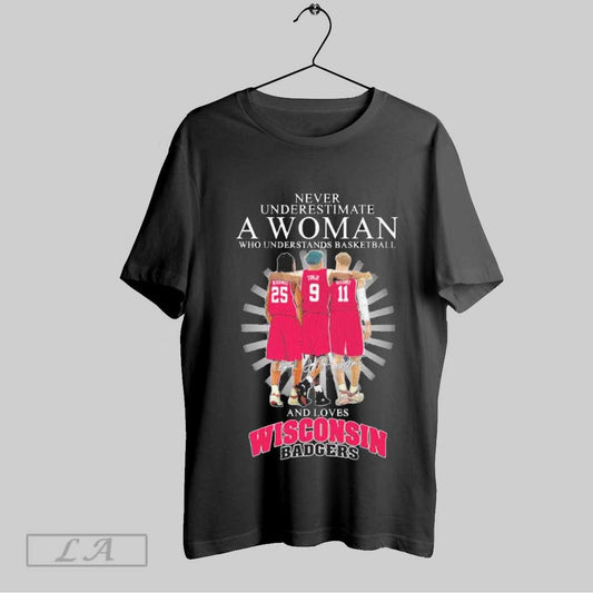 Top Never Underestimate A Woman Who Understands Basketball And Loves Wisconsin Badgers Players Signatures 2025 T Shirt Sweatshirt Hoodie Shirt