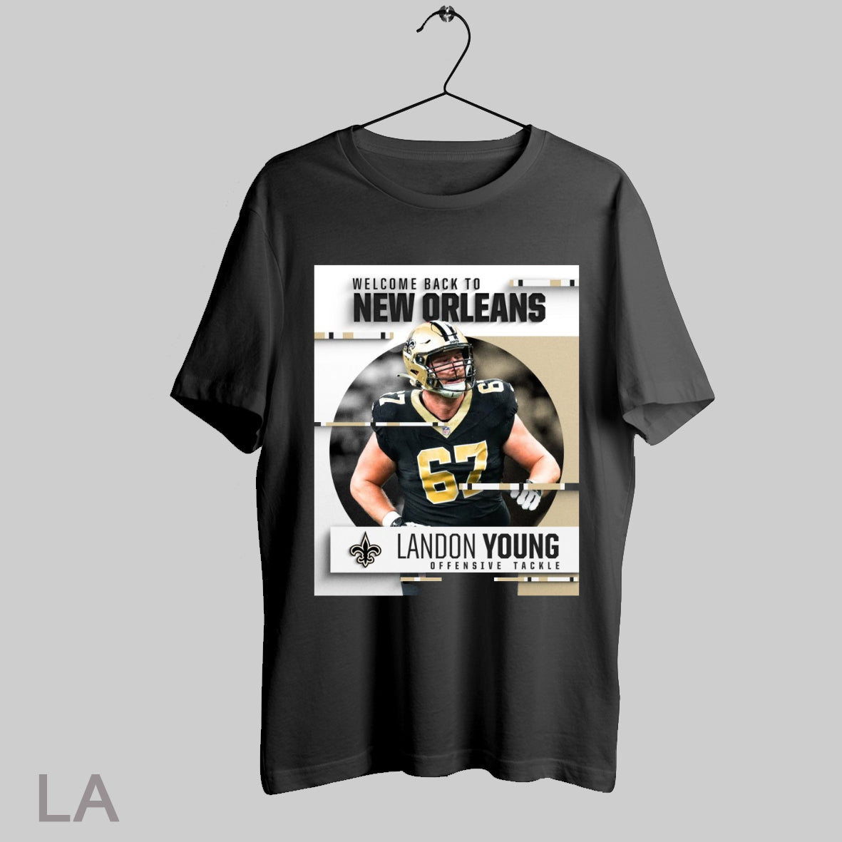 Top New Orleans Saints Football Welcome Back To New Orleans Landon Young Offensive Tackle Poster T Shirt Sweatshirt Hoodie Shirt