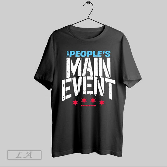 Top New The Peoples Main Event We Want Punk Vintage T Shirt Sweatshirt Hoodie Shirt