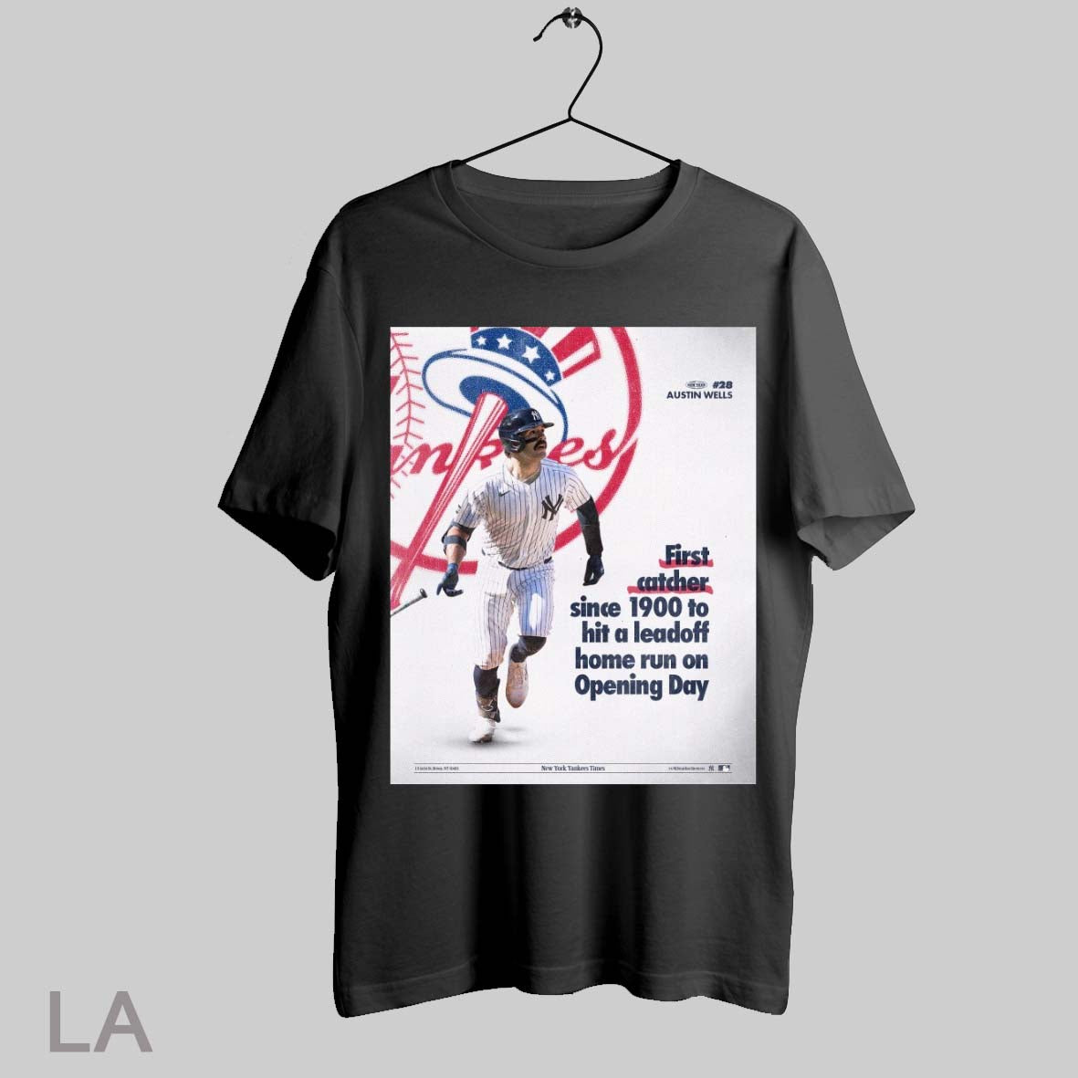 Top New York Yankees Austin Wells First Catcher Since 1900 To Hit A Leadoff Home Run On Opening Day Poster T Shirt Sweatshirt Hoodie Shirt