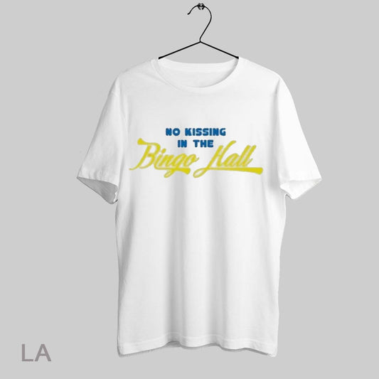 Top No Kissing In The Bingo Hall Unisex T Shirt Sweatshirt Hoodie Shirt
