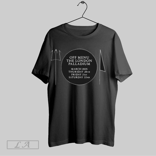 Top Off Menu Live In London London Palladium 2025 T Shirt Sweatshirt Hoodie Shirt