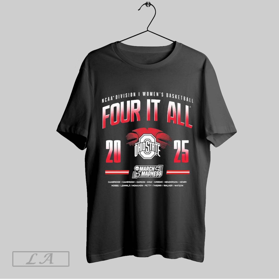 Top Ohio State Buckeyes Ncaa Division I Womens Basketball Championship Four It All March Madness Cambridge Carson 2025 Logos T Shirt Sweatshirt Hoodie Shirt