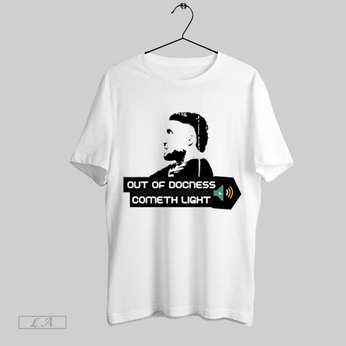 Top Out Of Docness Cometh Light T Shirt Sweatshirt Hoodie Shirt